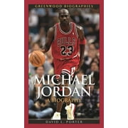 Greenwood Biographies Michael Jordan: A Biography, (Hardcover)