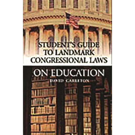 Contributions to the Study of World Lite Landmark Congressional Laws on Education, (Hardcover)