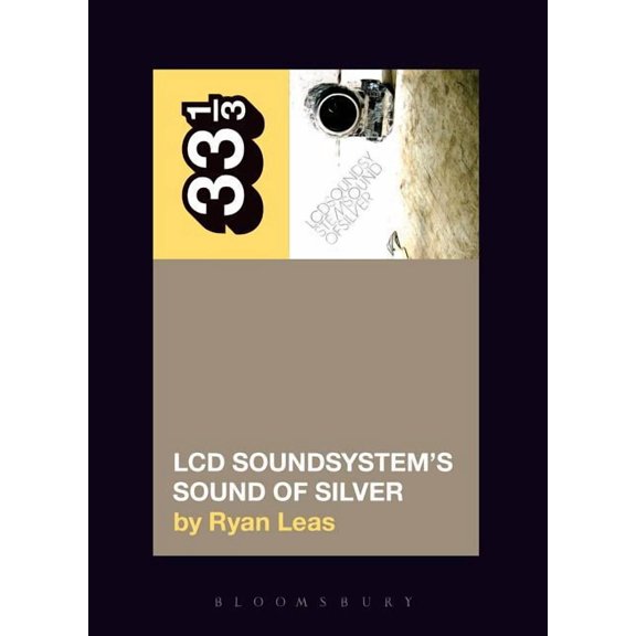 33 1/3 LCD Soundsystem's Sound of Silver, (Paperback)
