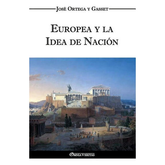 Europea y la Idea de NaciÃ³n - Historia como sistema, (Paperback)