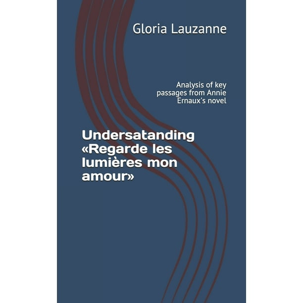 Undersatanding Regarde les lumières mon amour