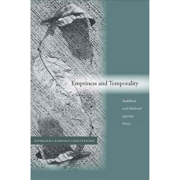 Emptiness and Temporality : Buddhism and Medieval Japanese Poetics (Hardcover)