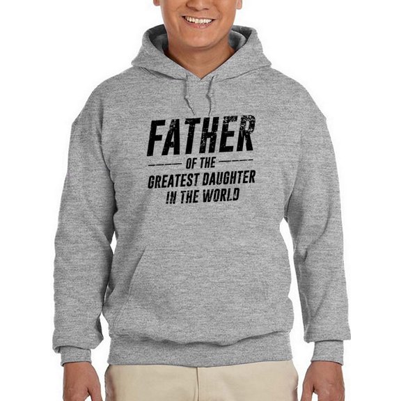 Father Of The Greatest Daughter Men Hoodie, Male 5X-Large