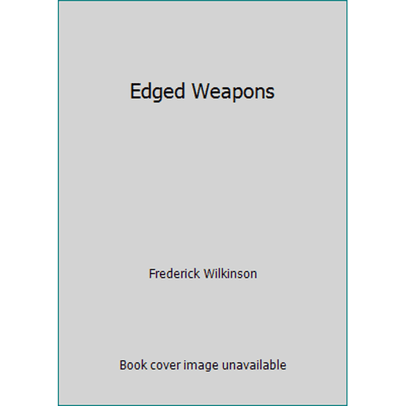 Pre-Owned Edged Weapons (Hardcover) 0851121713 9780851121710