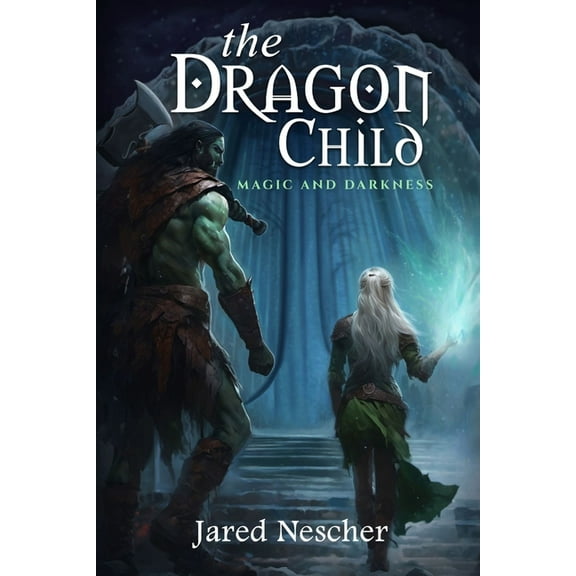 Dragon Child The Dragon Child: Magic and Darkness, Book 2, (Paperback)