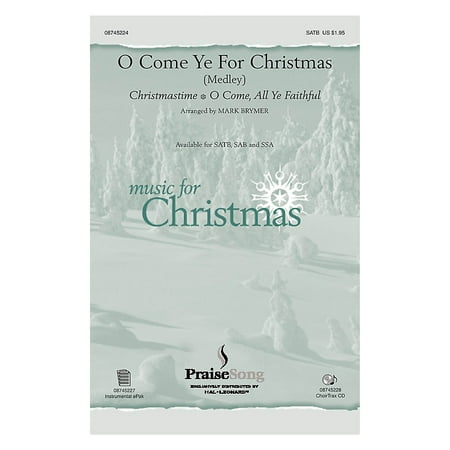 Praise Songs For Christmas PraiseSong O Come Ye for Christmas (Medley) CHOIRTRAX CD Arranged by Mark Brymer ()