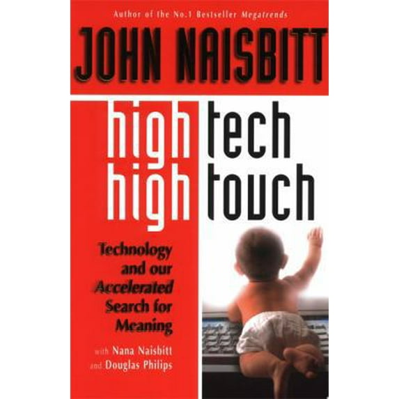 Pre-Owned High Tech/High Touch: Technology and Our Search for Meaning (Paperback) 1857882601 9781857882605