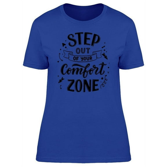 , Step Out Of Comfort Zone  T-Shirt Women -Image by Shutterstock, Female Medium