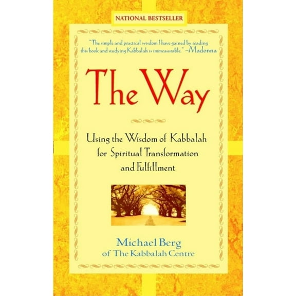 Pre-Owned The Way: Using the Wisdom of Kabbalah for Spiritual Transformation and Fulfillment (Paperback) 0471228796 9780471228790