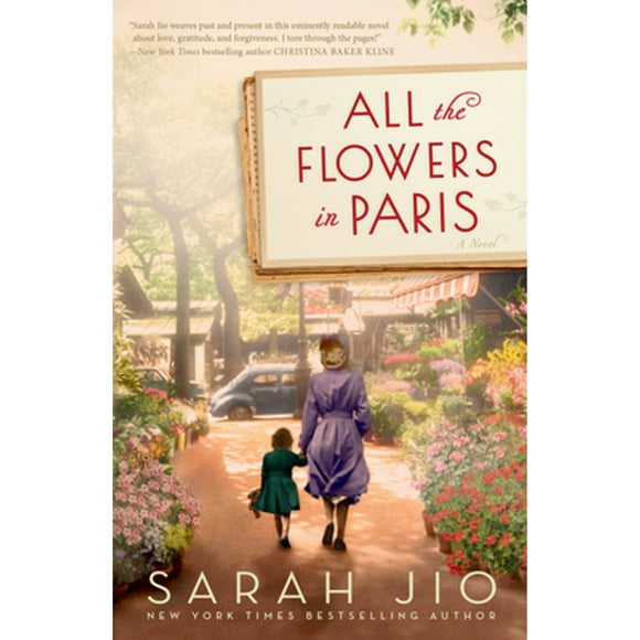 Pre-Owned All the Flowers in Paris (Paperback 9781101885079) by Sarah Jio