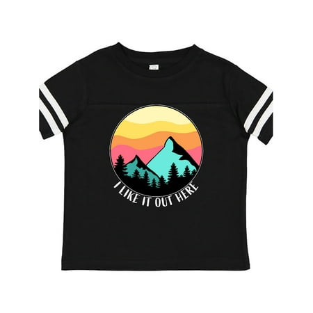 

Inktastic I Like it Out Here Mountains at Sunset Gift Toddler Boy or Toddler Girl T-Shirt