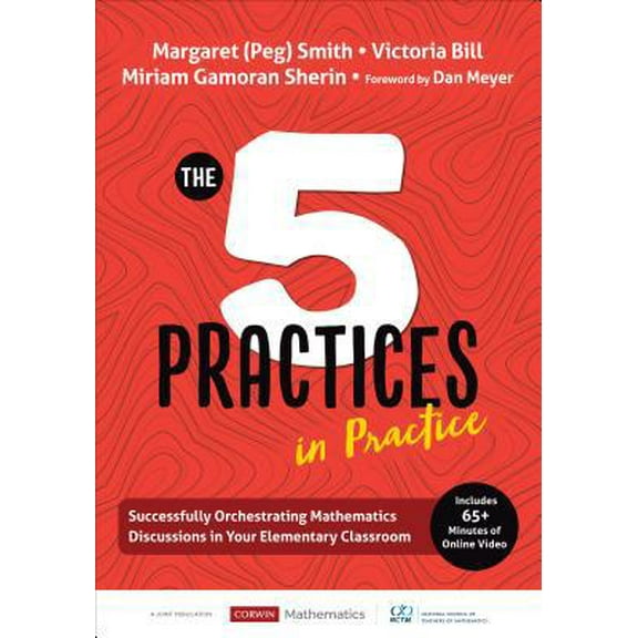 Pre-Owned The Five Practices in Practice [Elementary]: Successfully Orchestrating Mathematics Discussions in Your Elementary Classroom (Paperback) 1544321139 9781544321134