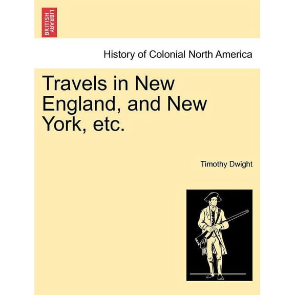 Travels in New England, and New York, etc. (Paperback)