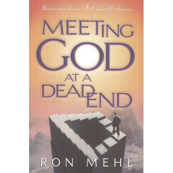 Pre-Owned Meeting God at a Dead End: Discovering Heaven's Best When Life Closes In, 9781576733394, 1576733394, Paperback,