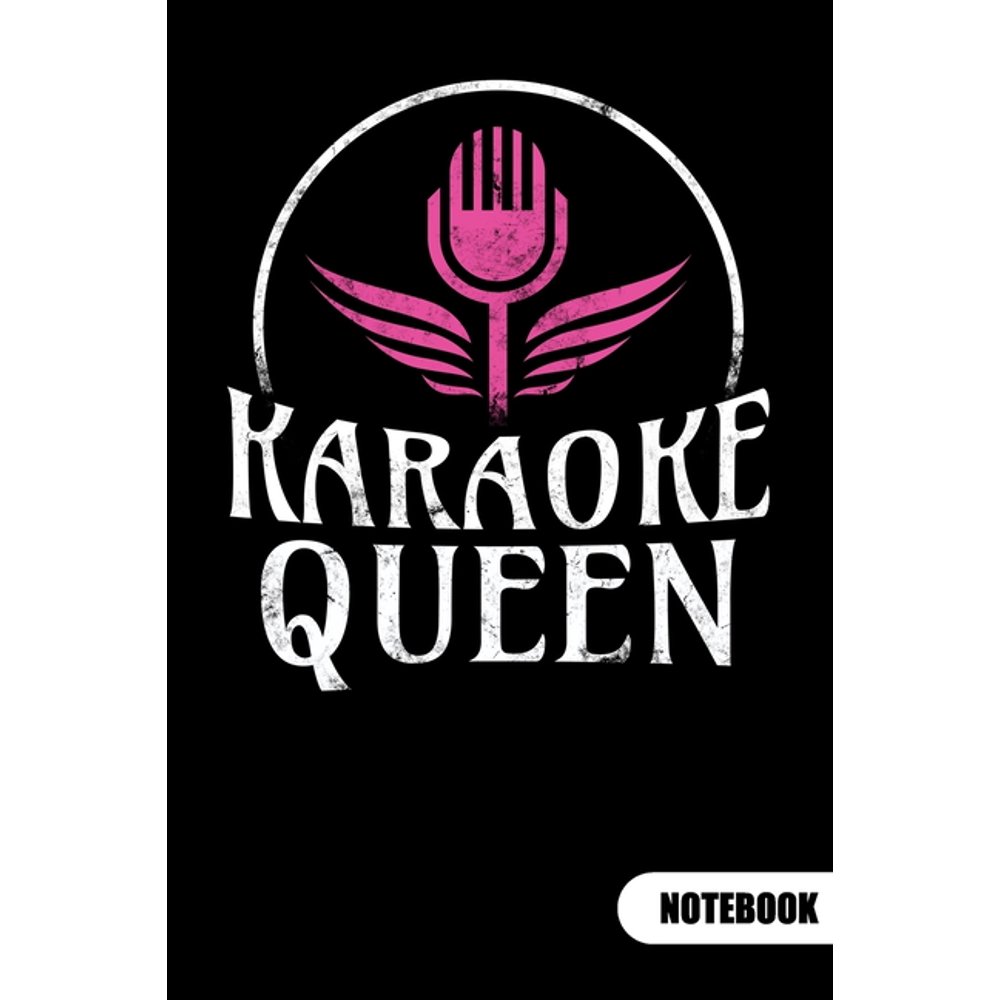 Karaoke Queen. Notebook Karaoke Singer Notebook and Karaoke Gifts, Ruled 6x9. (Paperback