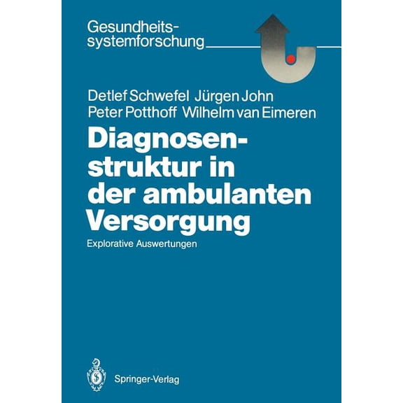 Gesundheitssystemforschung Diagnosenstruktur in Der Ambulanten Versorgung: Explorative Auswertungen, (Paperback)