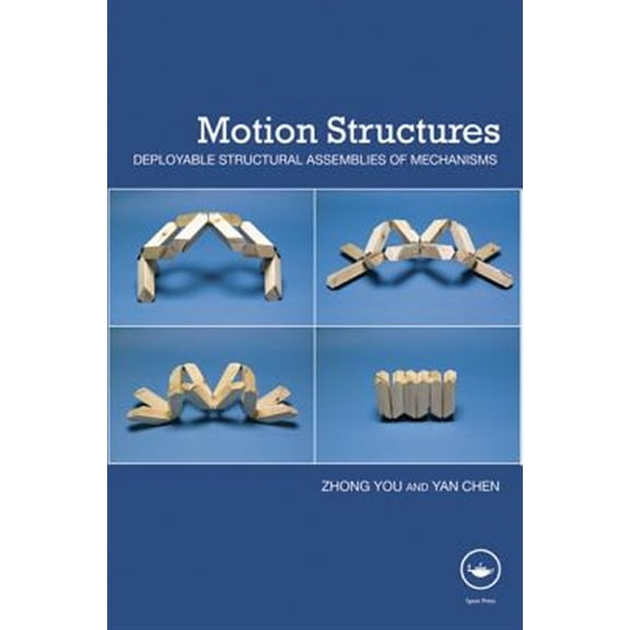 Pre-Owned Motion Structures: Deployable Structural Assemblies of Mechanisms, (Hardcover)