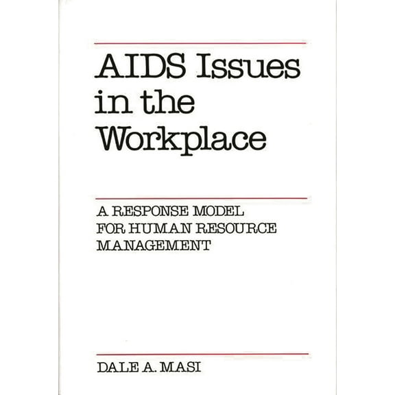 AIDS Issues in the Workplace: A Response Model for Human Resource Management, (Hardcover)