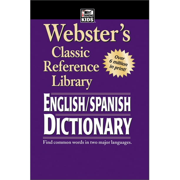 ster's EnglishSpanish Dictionary, Grades 6 12 Classic Reference