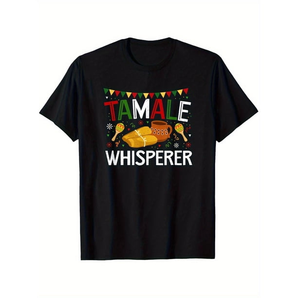 Men's Funny Mexican Food Graphic T-Shirt - Tamale Whisperer Tee with Bold Lettering & Tamale Designs - Soft Breathable Cotton Shirt for Thanksgiving - Machine Washable Crew Neck Casual Top
