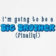 thumbnail image 3 of CafePress - Bigbrotherfinally T Shirt - Light T-Shirt Kids XS-XL, 3 of 4