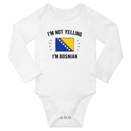 

I m Not Yelling I m Bosnian! Baby Long Sleeve Romper Bodysuit (White 24 Months)