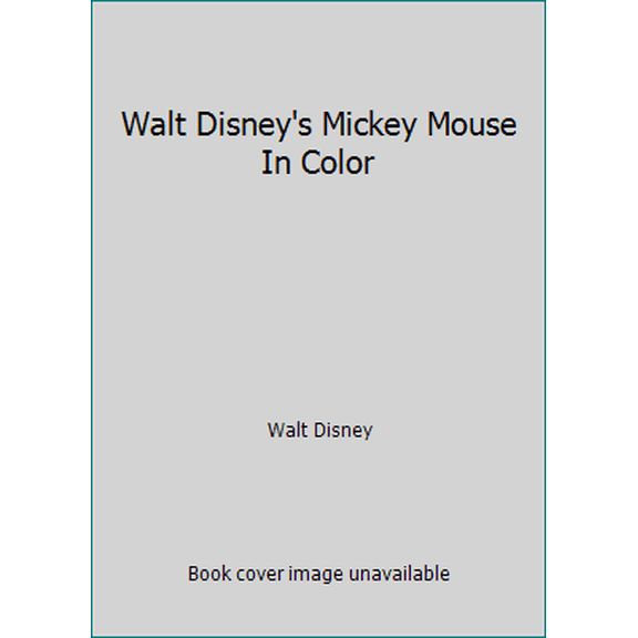 Pre-Owned Walt Disney's Mickey Mouse In Color (Hardcover) 0394575199 9780394575193