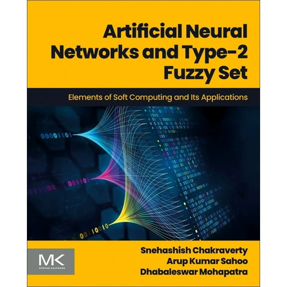 Artificial Neural Networks and Type-2 Fuzzy Set: Elements of Soft Computing and Its Applications, (Paperback)