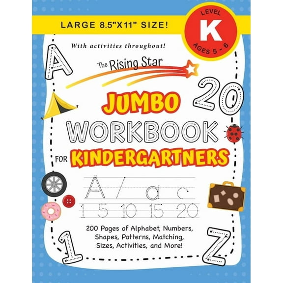 The Rising Star Workbook The Rising Star Jumbo Workbook for Kindergartners: (Ages 5-6) Alphabet, Numbers, Shapes, Sizes, Patterns, Matching, Acti, Book 2, (Paperback)