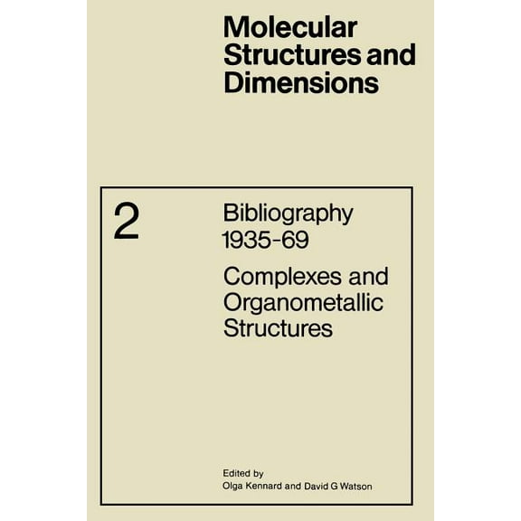 Molecular Structure and Dimensions Complexes and Organometallic Structures, Book 2, (Paperback)