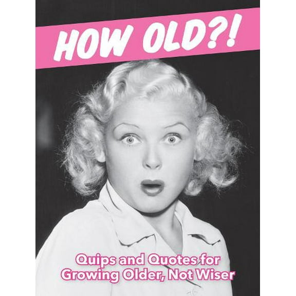 HOW OLD FOR WOMEN