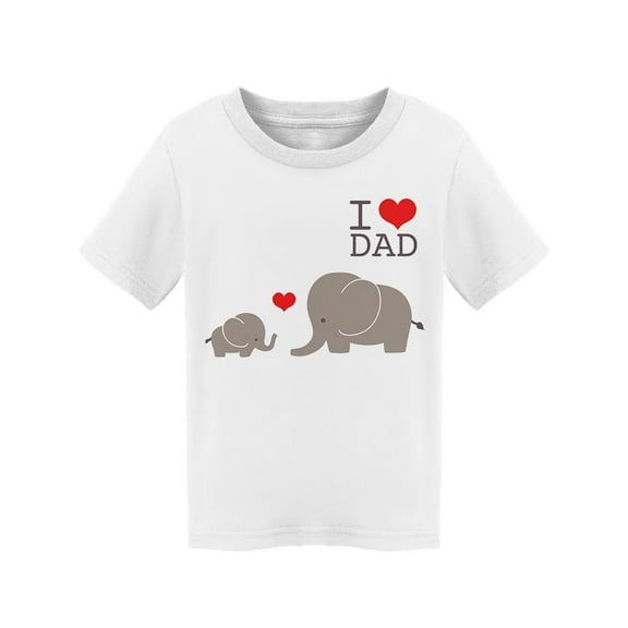 I Love My Elephant Dad T-Shirt Toddler -Image by Shutterstock,  2 Toddler