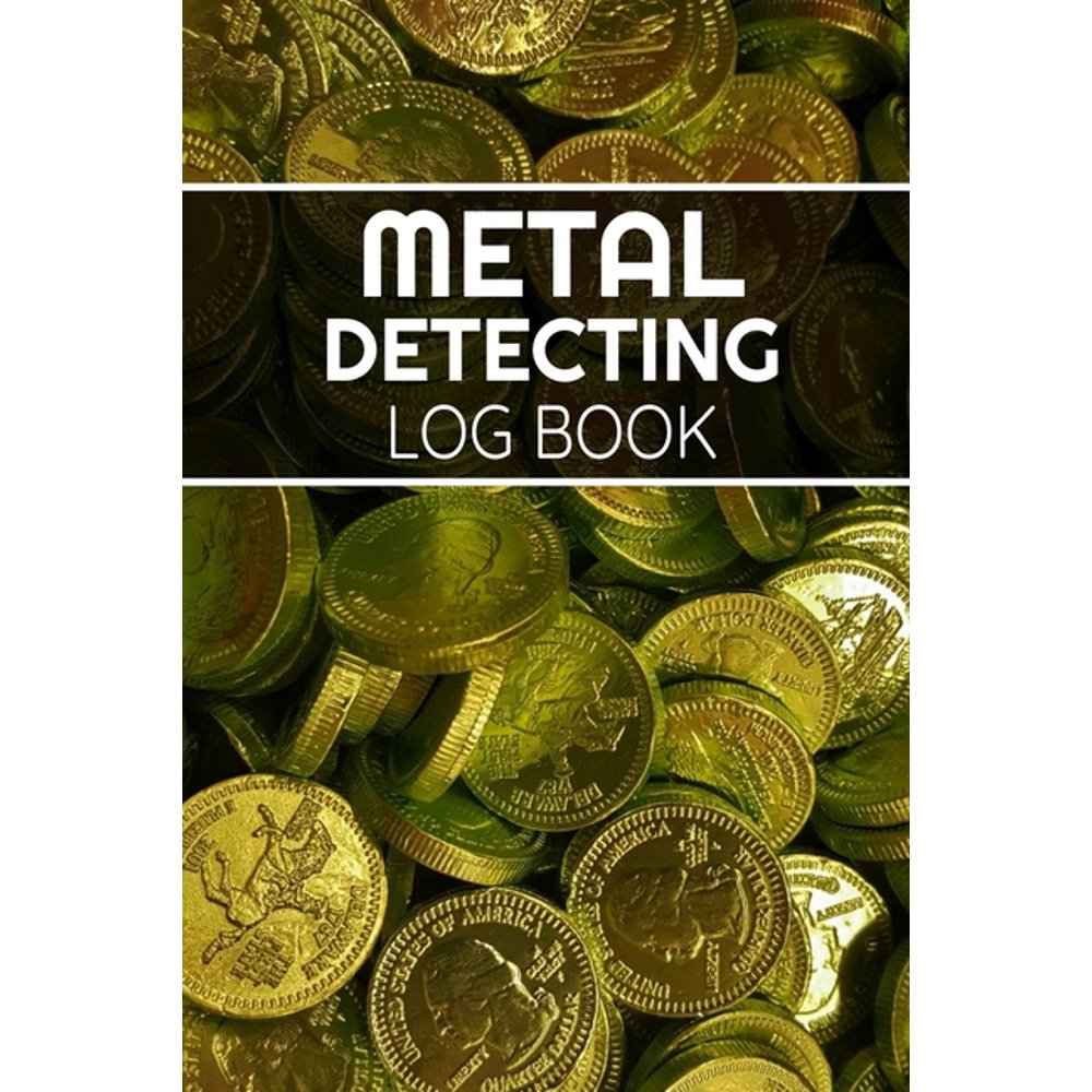 Metal Detecting Log Book Keep Track of your Metal Detecting