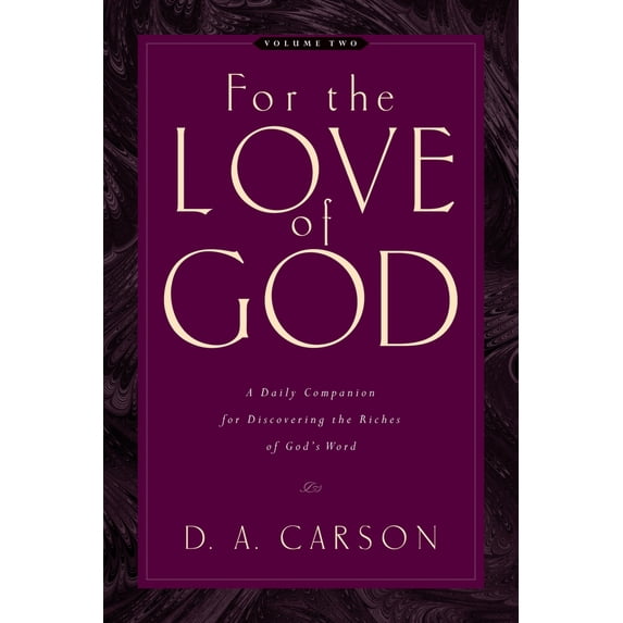 Pre-Owned For the Love of God: A Daily Companion for Discovering the Riches of God's Word (Vol. 2) Volume 2 (Paperback) 1581348169 9781581348163