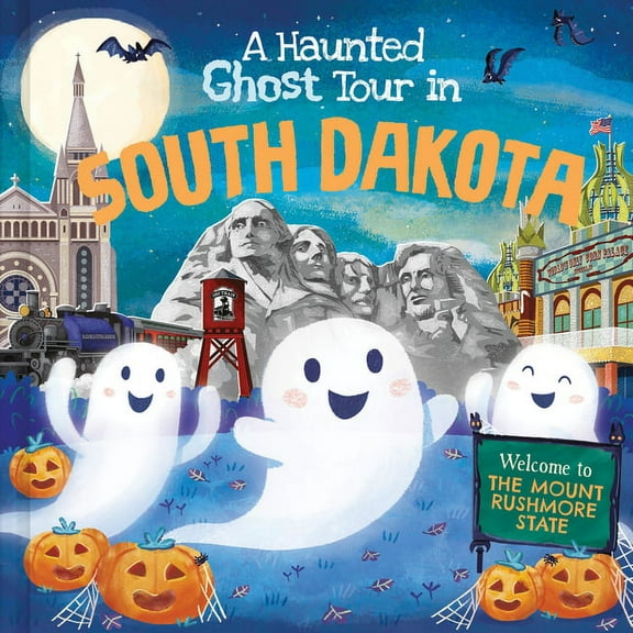 Haunted Ghost Tour in: A Haunted Ghost Tour in South Dakota (Hardcover)