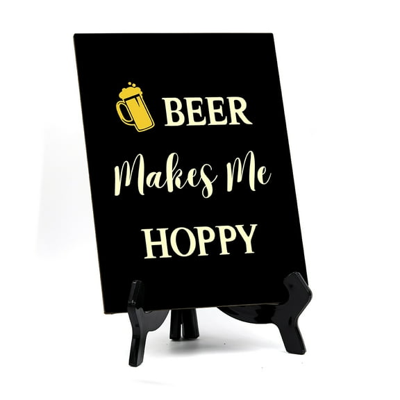 Signs ByLITA Beer Makes Me Hoppy, Table Sign, 6" x 8" (Black)