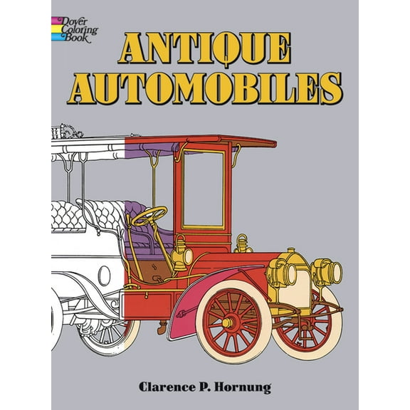 Dover Planes Trains Automobiles Coloring: Antique Automobiles Coloring Book (Paperback)