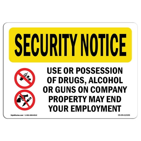 OSHA SECURITY NOTICE Sign - Drugs Alcohol Guns End Employment  | Choose from: Aluminum, Rigid Plastic or Vinyl Label Decal | Protect Your Business, Work Site, Warehouse & Shop Area |  Made in the