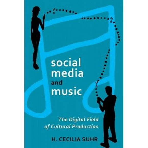 social media and music: The Digital Field of Cultural Production (Digital Formations)