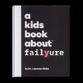 thumbnail image 1 of Pre-Owned A Kids Book About Failure (Hardcover) 1951253205 9781951253202, 1 of 1