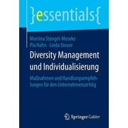Essentials: Diversity Management Und Individualisierung: Manahmen Und Handlungsempfehlungen Fr Den Unternehmenserfolg (Paperback)
