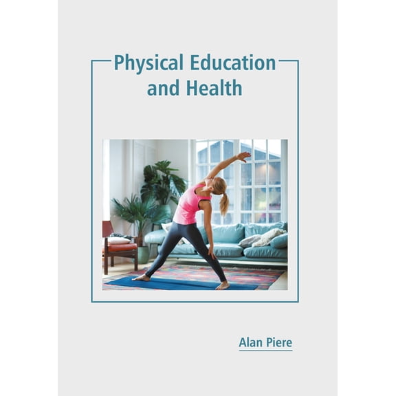 Physical Education and Health, (Hardcover)
