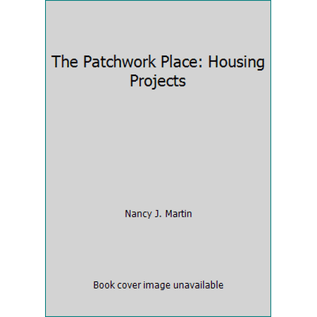 The Patchwork Place: Housing Projects [Paperback - Used]