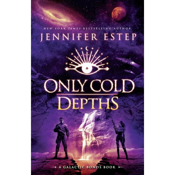 Only Cold Depths: A Galactic Bonds book, (Paperback)