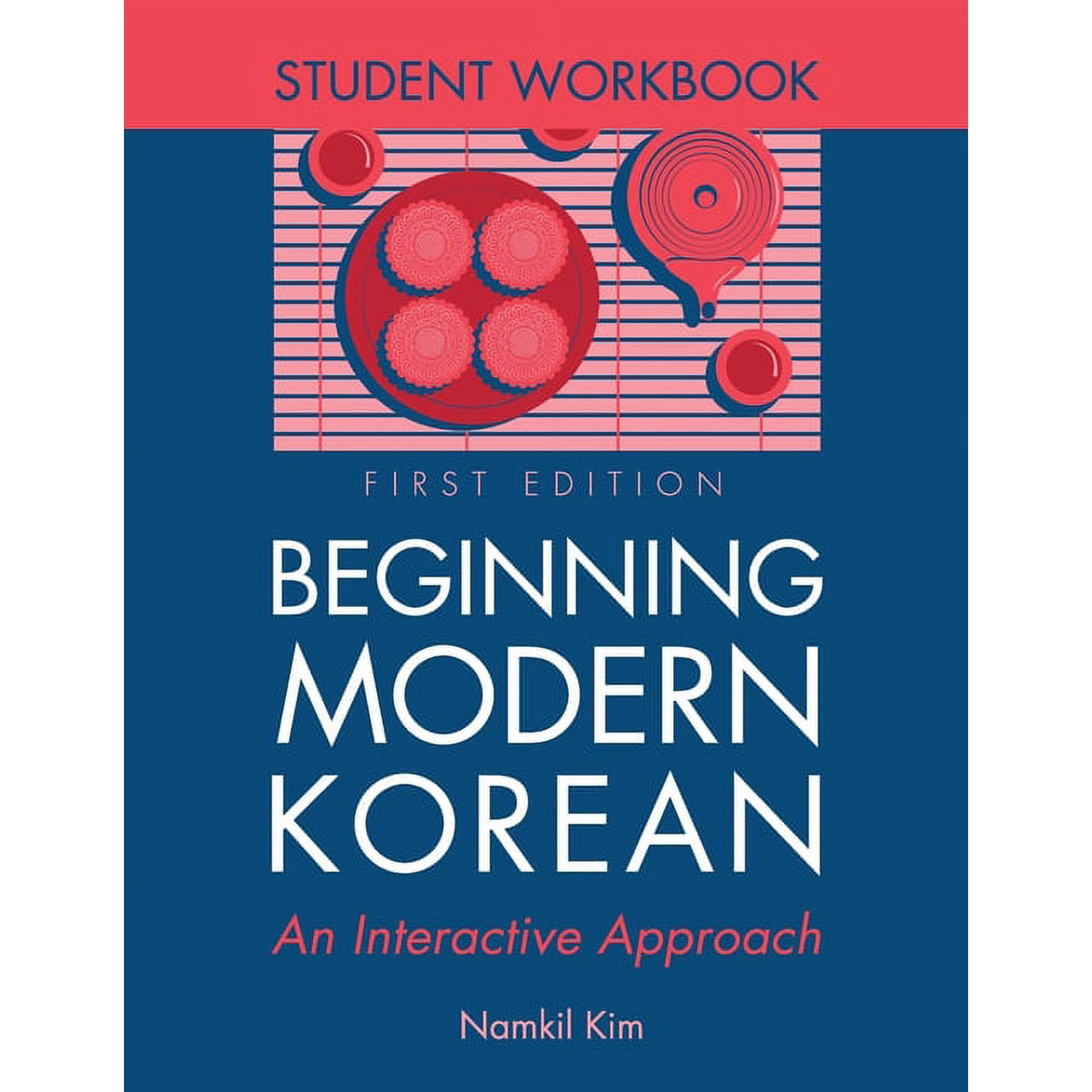 Beginning Modern Korean: An Interactive Approach - Student Workbook (Paperback)
