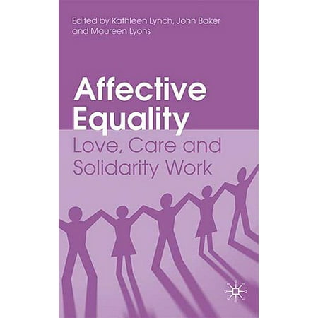 Affective Equality : Love, Care and Injustice (Best Silver Card Injustice)