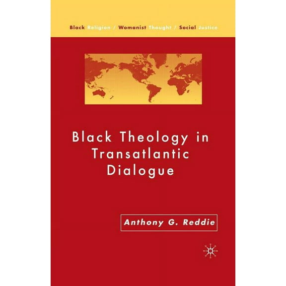 Black Religion/Womanist Thought/Social J Black Theology in Transatlantic Dialogue, (Paperback)