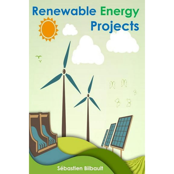 Renewable Energy Projects: Getting the big picture, (Paperback)