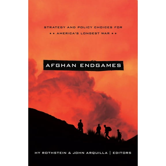 South Asia in World Affairs Afghan Endgames: Strategy and Policy Choices for America's Longest War, (Paperback)