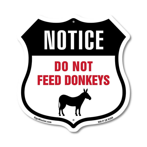 Notice Do Not Feed Donkeys 12 inch X 12 inch Shield-Shaped Rust-Free Aluminum Metal Sign Weather Resistant Made in the USA